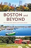 Boston and Beyond: Discovering Cities, Harbors, and Country Charms