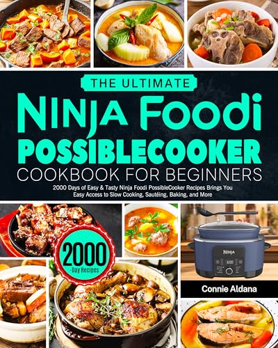 The Ultimate Ninja Foodi PossibleCooker Cookbook for Beginners: 2000 Days