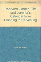 DOORYARD GARDEN Tim & Jennifer's Calendar from Planning to Harvesting 0590073036 Book Cover