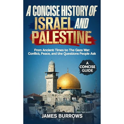 Israel and Palestine - A Concise History by James Burrows episode artwork
