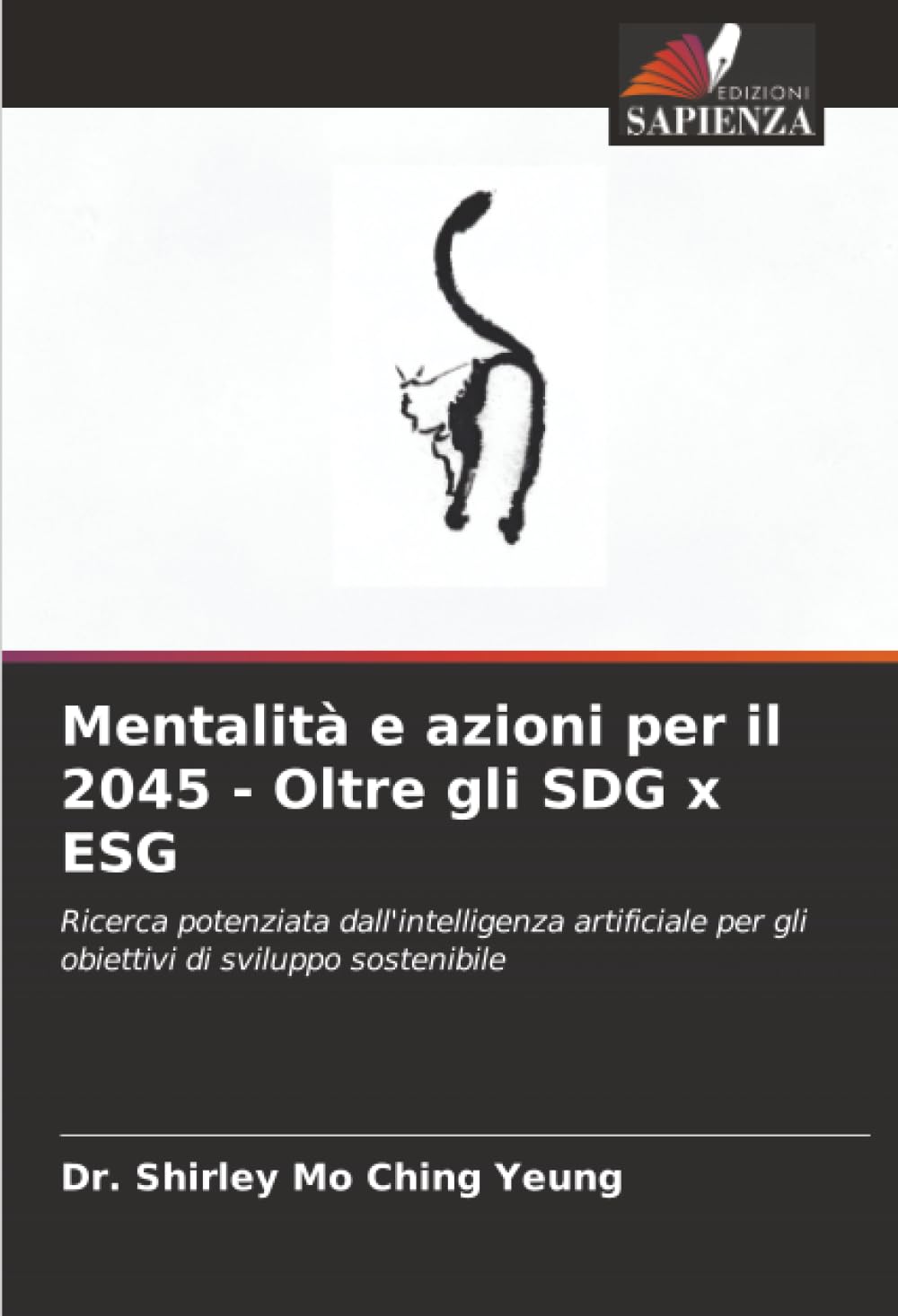 Mentalità e azioni per il 2045 - Oltre gli SDG x ESG: Ricerca potenziata dall'intelligenza artificiale per gli obiettivi di sviluppo sostenibile