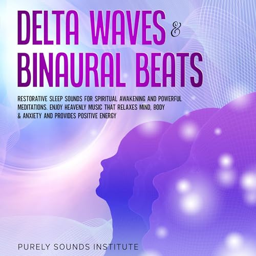 Delta Waves &amp;amp; Binaural Beats by Purely Sounds Institute episode artwork