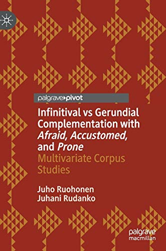 Infinitival Vs Gerundial Complementation With Afraid, Accustomed, and Prone: Multivariate Corpus Studies view 2