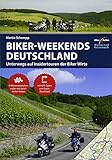 Motorrad Reiseführer Biker Weekends Deutschland: Unterwegs auf den Insidertouren der Biker-Wirte - Martin Schempp