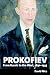 Prokofiev--A Biography: From Russia to the West 1891-1935