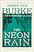 The Neon Rain: A Dave Robicheaux Novel