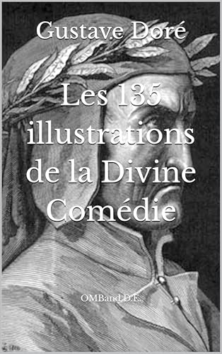 livre Les 135 illustrations de la Divine Comédie: (avec les titres et les vers de référence)