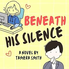 Beneath His Silence Audiolibro Por Tamera Smith arte de portada
