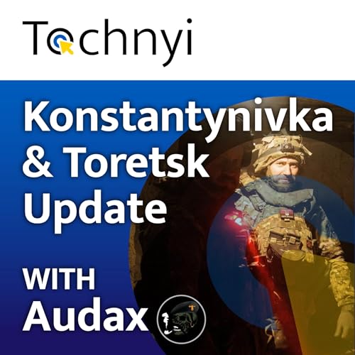 Konstantynivka and Toretsk update with Audax
