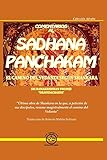 Sadhana Panchacam. Vedanta, advaita: El camino del Vedanta segun Shankara (SIN COLECCION)