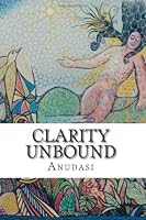 clarity unbound 1484028929 Book Cover