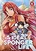 The Ideal Sponger Life Vol. 1 (The Ideal Sponger Life, 1)