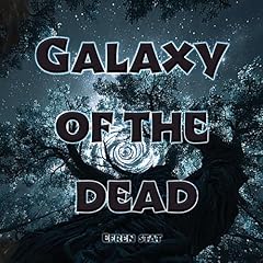 Galaxy of the Dead Audiolibro Por Efren Stat arte de portada
