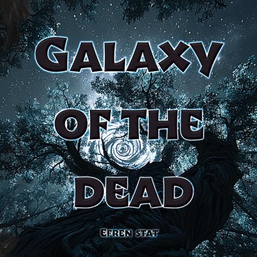 Galaxy of the Dead Audiolibro Por Efren Stat arte de portada