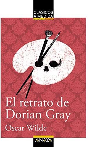 El retrato de Dorian Gray (CLÁSICOS - Clásicos a Medida)