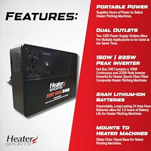 Heater Sports Hot Box 240 Portable Power Supply to Supply Power to Select Pitching Machines for Up to 1.5 Hours Run Time Heater Sports Hot Box 240 Portable Power Supply to Supply Power to Select Pitching Machines for Up to 15 Hours Run Time