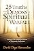 25 Truths About Demons and Spiritual Warfare: Uncover the Hidden Effects of Demonic Influence