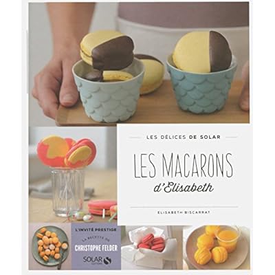 Les macarons d'Elisabeth - Les d&eacute;lices de Solar