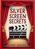 Silver Screen Secrets: 500 Cool Movie Facts (That's A Fact, JACK! Thousands of Random Facts Book 3)