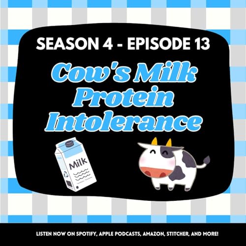 S4 - Episode 13 - Cow's Milk Protein Intolerance (CMPI) - Udderly Legen-Dairy Podcast Por arte de portada