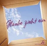  Glaube zieht ein - CD