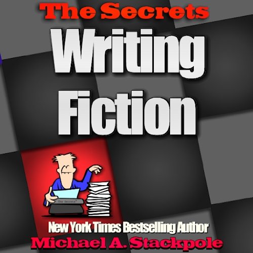 Writing Fiction: A Short Course (The Secrets)
