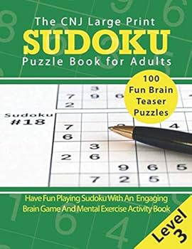The CNJ Large Print Sudoku Puzzle Book for Adults : A Fun and Engaging Brain Game / Mental Exercise Activity Book