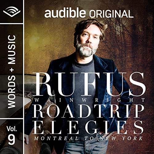 Road Trip Elegies: Montreal to New York by Rufus Wainwright episode artwork