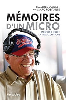 Paperback Memoires d'un Micro : Jacques Doucet, la Voix d'un Sport [French] Book