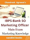 IBPS Specialist Officer-Marketing Officer Main Exam: Marketing Subject: Previous Years' Papers-Various Similar Exams (Banking And Insurance Exams)