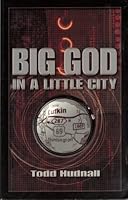 Big God in a Little City 1930027451 Book Cover