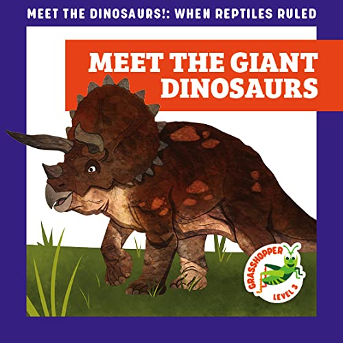 Meet the Giant Dinosaurs Books Meet the Dinosaurs) (Meet
