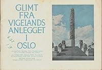 GLIMT FRA VIGELANDS ANLEGGET I OSLO Glimpses from the Vigeland Sculpture Park in Oslo B00GCPQNDK Book Cover
