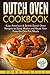 Dutch Oven Cookbook: 25 Easy American & British Dutch Oven Recipes to Stew, Brai