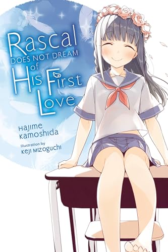 Rascal Does Not Dream of His First Love (light novel) (Rascal Does Not Dream (light novel) Book 7) (English Edition)
