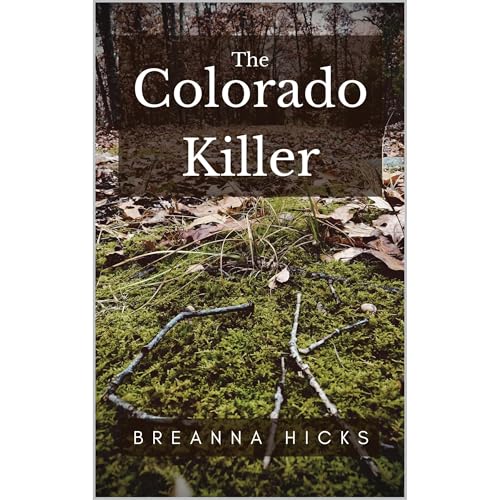 The Colorado Killer Audiolibro Por Breanna Hicks arte de portada