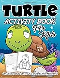 Turtle Activity Book for Kids Ages 4-8: A Fun Kid Workbook Game For Learning, Tortoises Coloring, Dot To Dot, Mazes, Word Search and More!