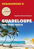 Guadeloupe und seine Inseln - Reiseführer von Iwanowski: Individualreiseführer mit Karten-Download (Reisehandbuch)