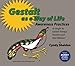 Gestalt As A Way of Life: Awareness Practices: as taught by Gestalt Therapy founders and their followers