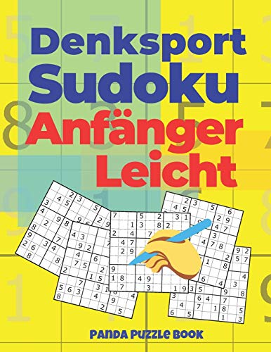 Denksport Sudoku Anfänger Leicht: Denkspiele Für erwachsene - Rätselbuch Für Erwachsene (German Edition)