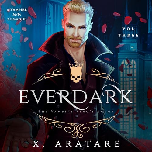X. Aratare - Ever Dark, Vol 3: The Vampire King's Enemy episode artwork