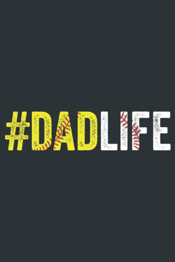 Father s Day gift Dad Life Softball Daddy Baseball Sports: Heart