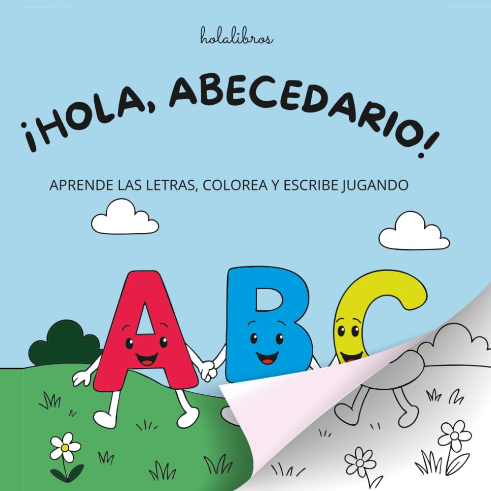 ¡HOLA, ABECEDARIO!: Aprende las letras, colorea y escribe jugando.