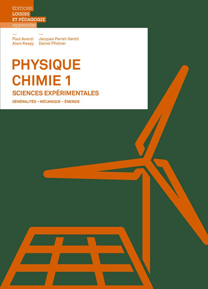 Physique-Chimie 1: Généralités - Mécanique - Energie