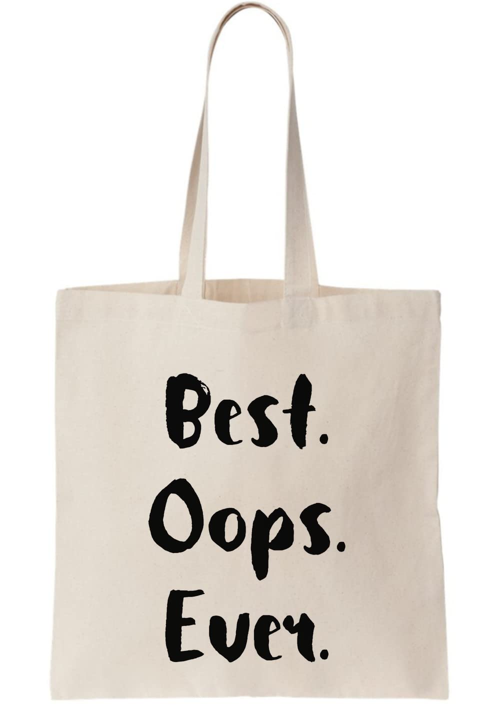 Best. Oops. Ever. Canvas Tote Bag