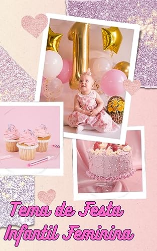 Temas de Festas Infantil Feminino (Portuguese Edition)