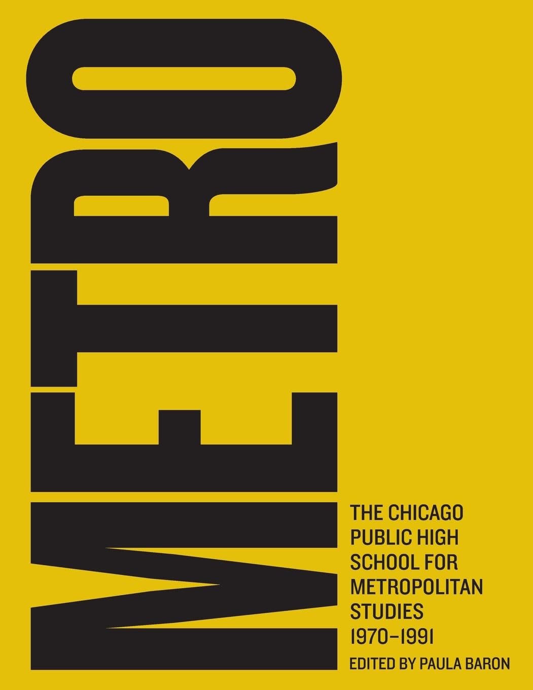 Metro: The Chicago public High school for metropolitan studies, 1970-1991