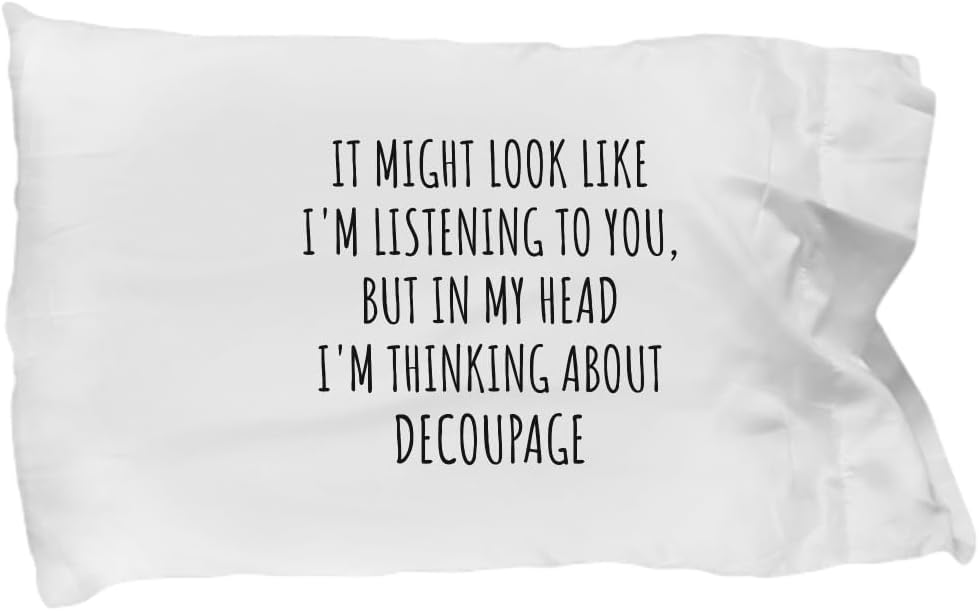 EzGift Funny Decoupage Pillowcase Gift Idea in My Head I'm Thinking About Hilarious Quote Hobby Lover Gag Joke Pillow Cover Case 20x30