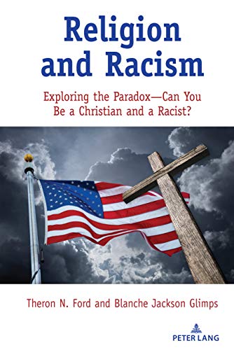 Religion and Racism: Exploring the Paradox—Can You Be a Christian and a Racist?