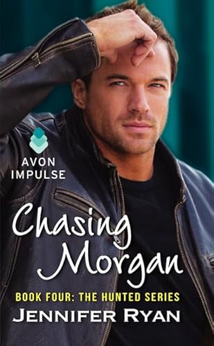 Chasing Morgan: A Romantic Suspense Novel (The Hunted, 4)